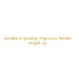 GOSTILNA TRIJE LOVCI, NATAŠA OREJAŠ s.p.