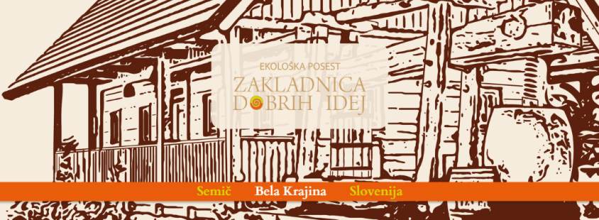 Ekološka posest in zakladnica dobrih idej Semič Slovenije