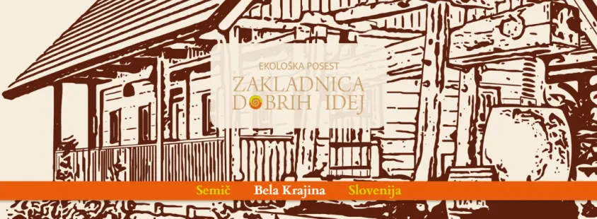 Ekološka posest in zakladnica dobrih idej Semič Slovenije